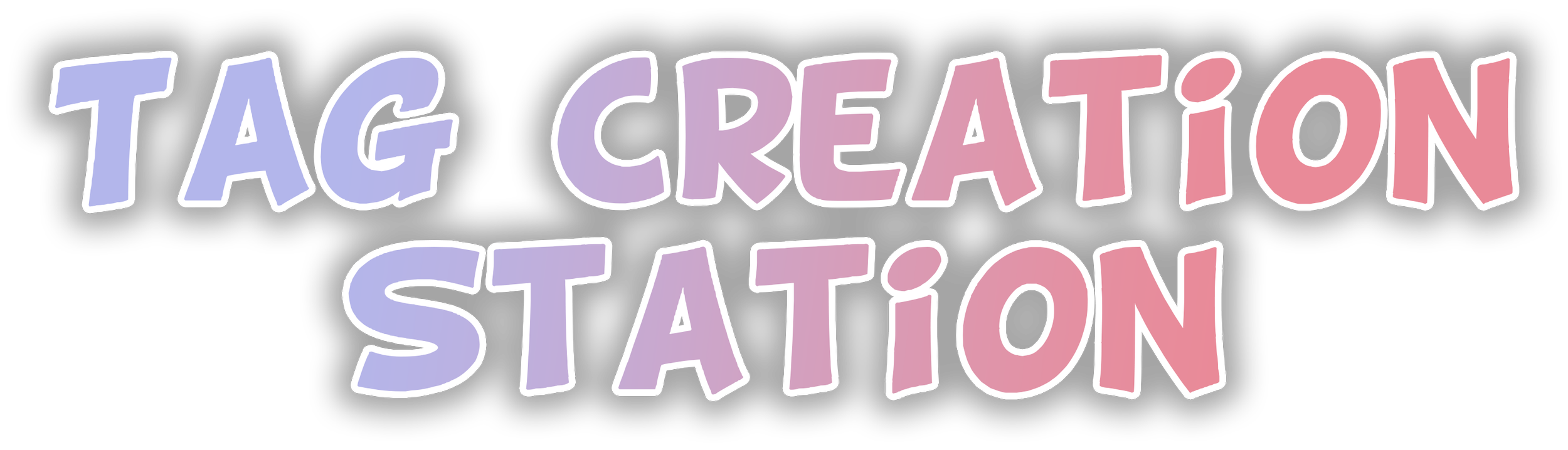 Colorful text reading "Tag Creation Station" on a black background.
