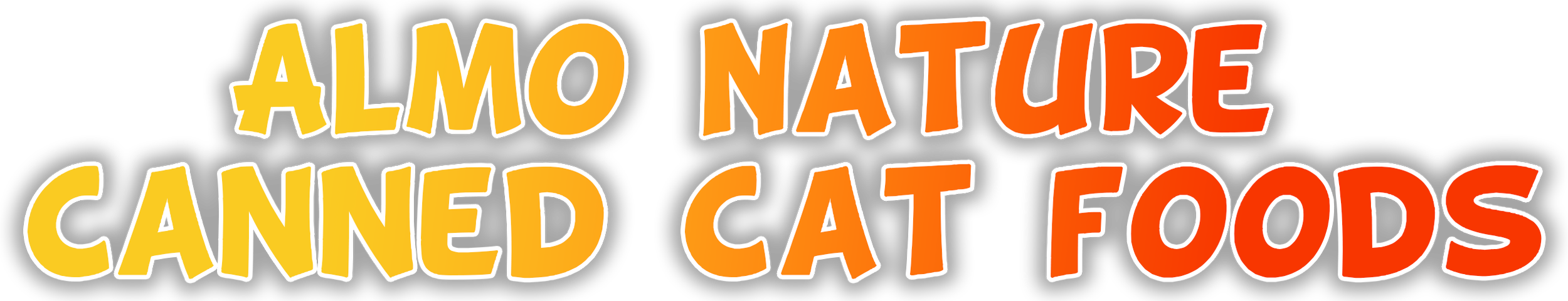 Text saying "Almo Nature Canned Cat Foods" in yellow and orange letters on a black background.
