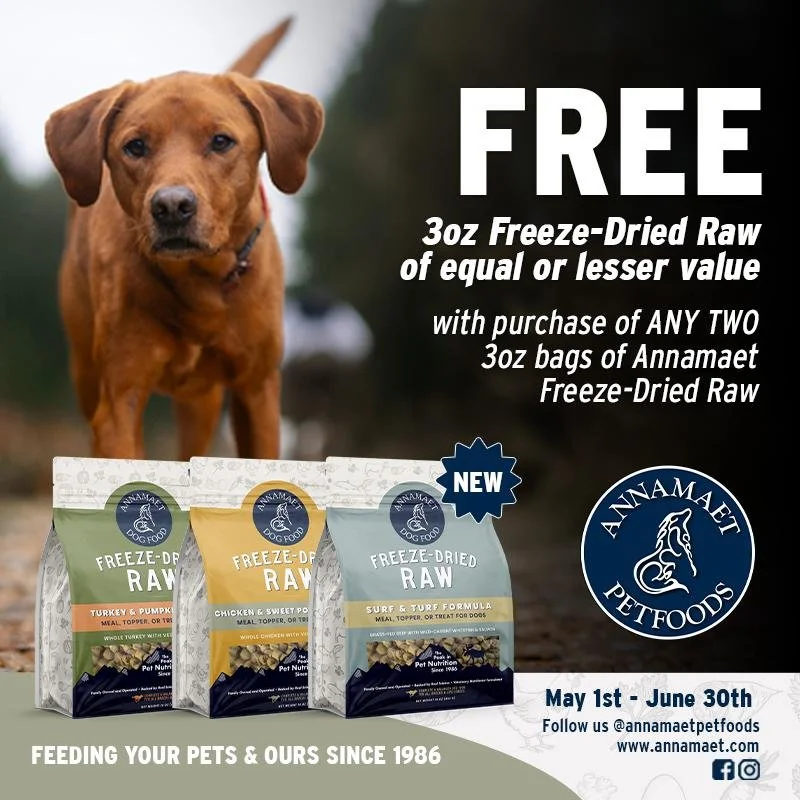 Advertisement offering a free 3oz size of freeze-dried raw pet food with the purchase of two 3oz bags from Annamaet Petfoods. The ad features a brown dog and images of three different bags of freeze-dried raw pet food.