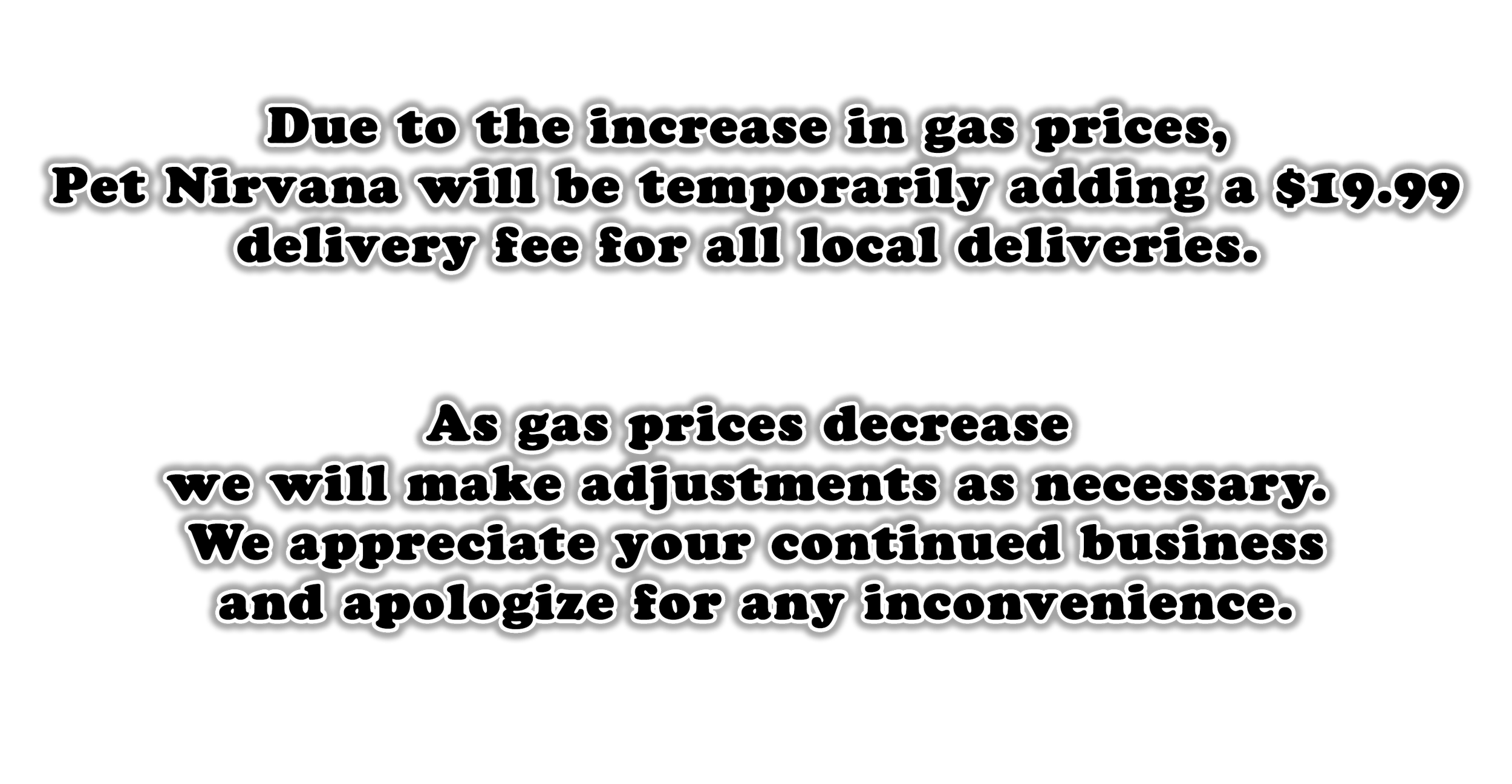 Text announcement about gas price increase and temporary fee for Pet Nirvana delivery, with a note about future adjustments and apology.