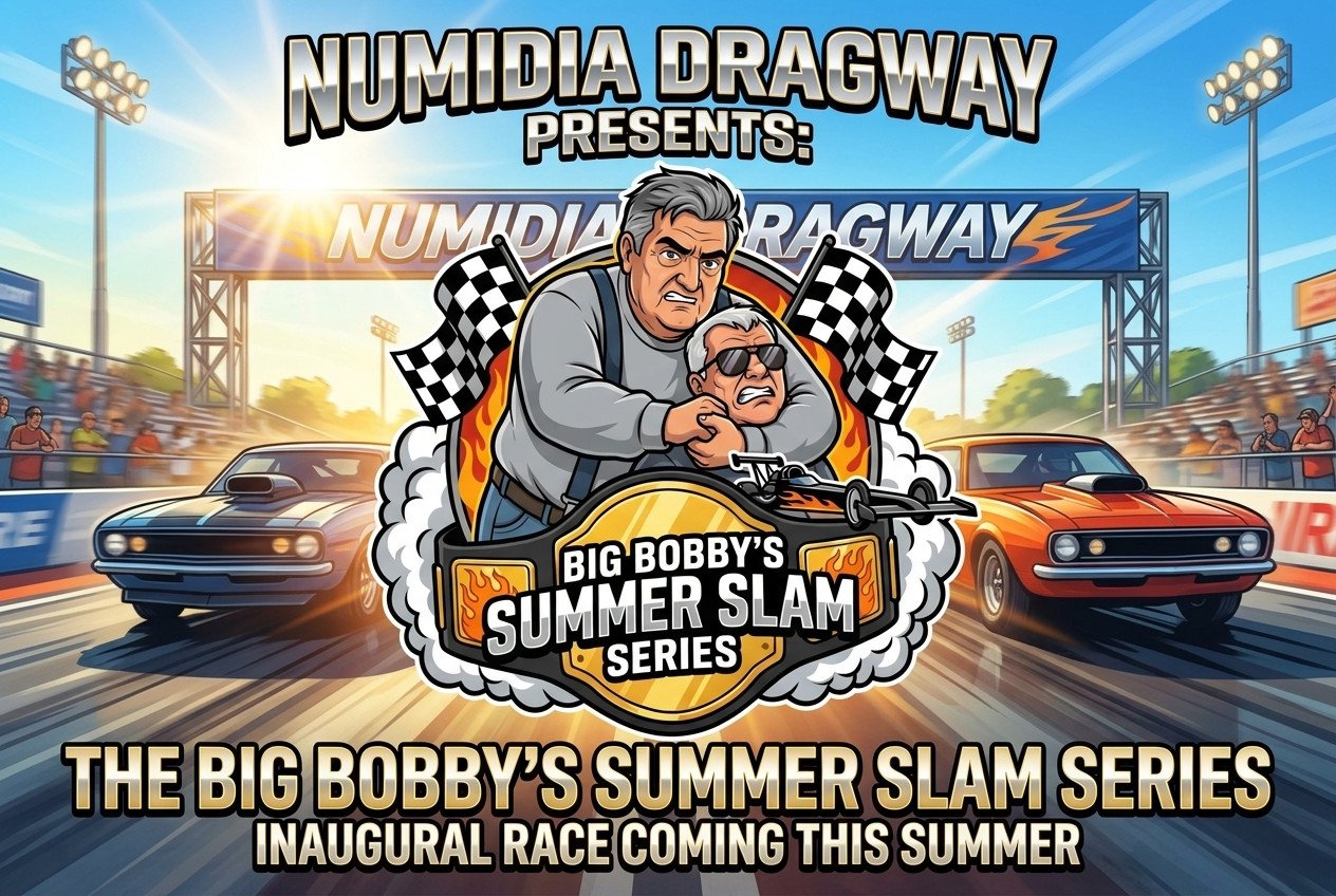 Numidia Dragway Announces the “Big Bobby’s Summer Slam Series” 2026