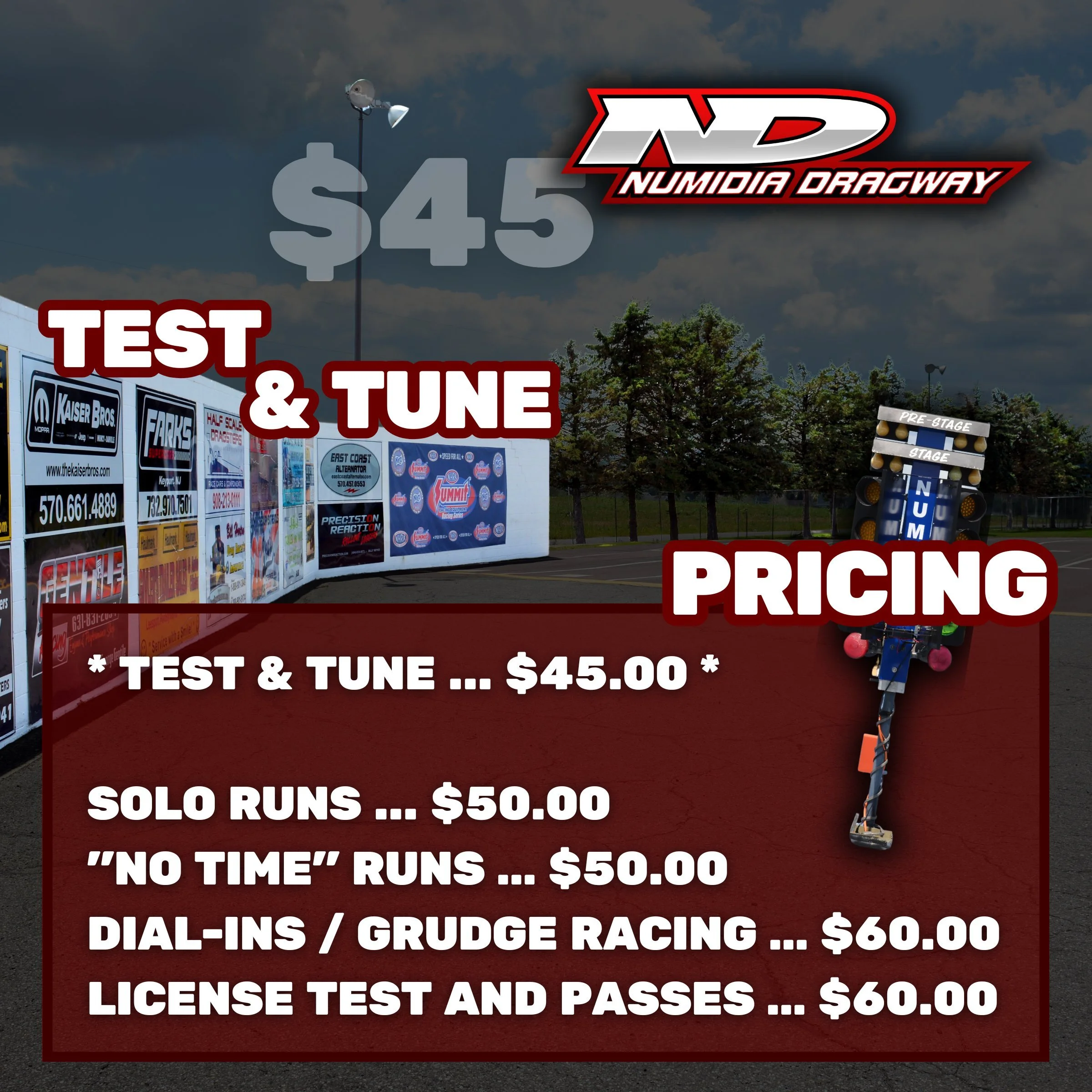 Sign at a drag racing event advertising ticket prices for testing, tuning, solo runs, no time runs, dial-ins, grudge racing, license testing, and passes, with logos and trees in the background.