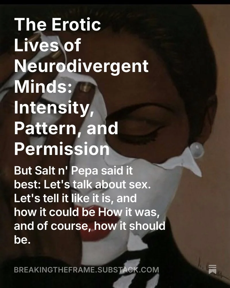 Neurodivergent people are not disconnected from the erotic.

We&rsquo;re often too connected&mdash;
to sensation
to pattern
to meaning
to intensity

And then told it&rsquo;s wrong.

So we learn to:
perform desire
override our bodies
have sex we don&r