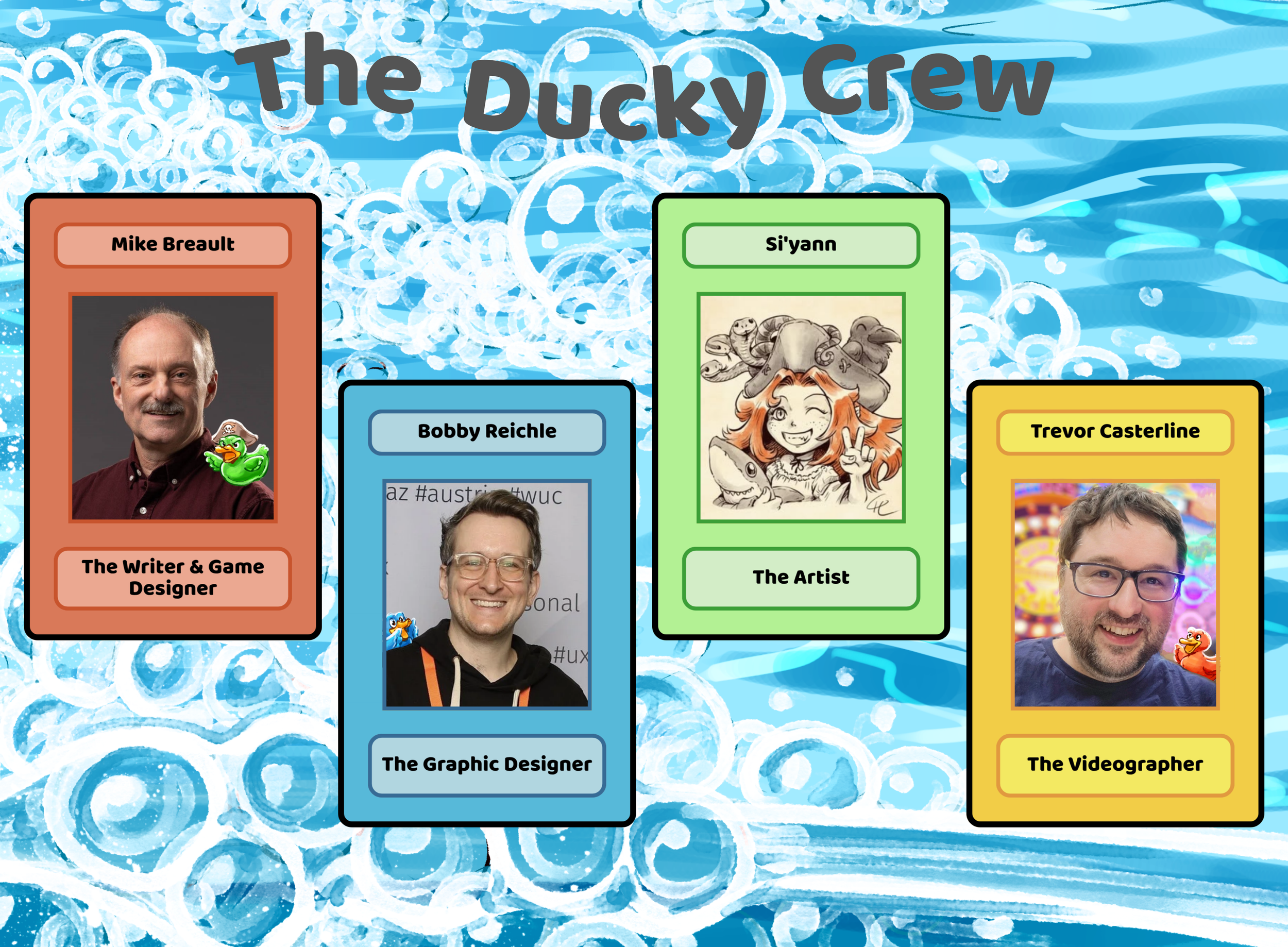 Team: Mike Breault - Writer & Game Designer; Bobby Reichle - Graphic Designer; Si'yann - Artist; Trevor Casterline - Videographer