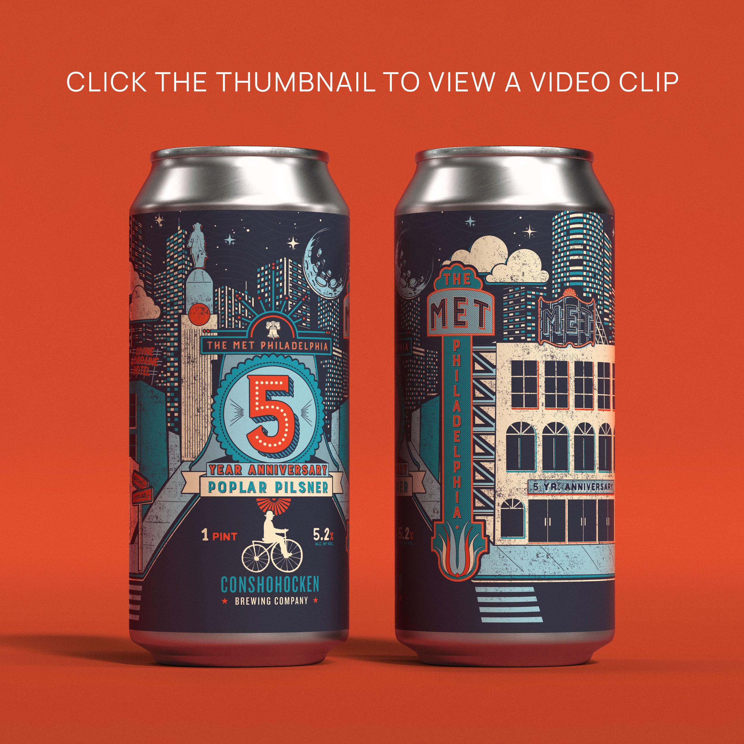 Two cans of beer with graphic cityscape designs celebrating the 5th anniversary of The Met Philadelphia, with details about the beer, including its name, Poplar Pilsner, and alcohol content of 5.2%, against an orange background.