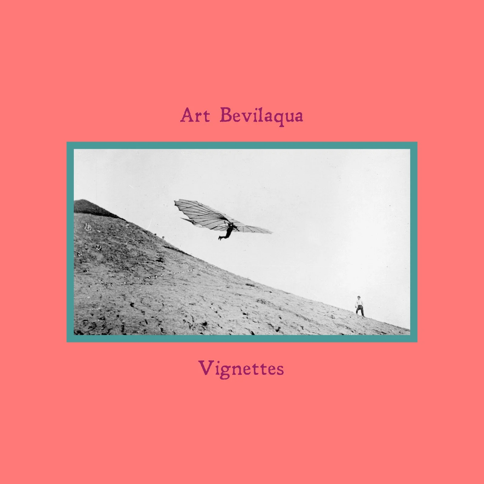 Art Bevilaqua - Vignettes