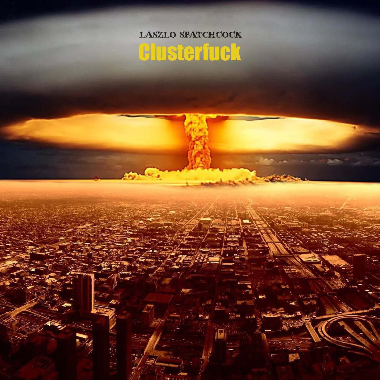 Laszlo Spatchcock - Clusterfuck