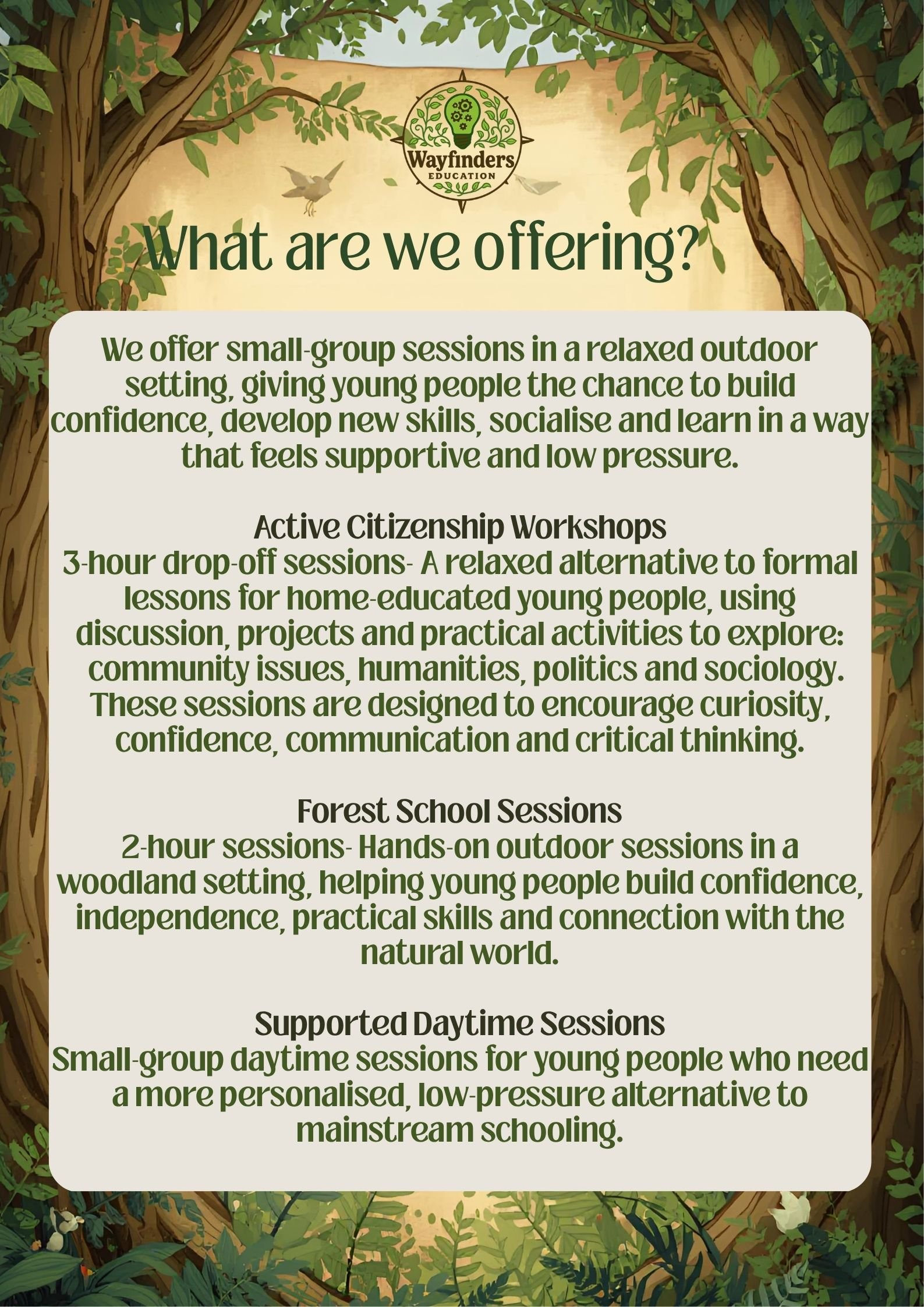 Information poster from Wayfinders Education highlighting small outdoor group sessions and workshops for young people. The poster has a nature-themed background with trees and birds, and details various programs like Active Citizenship Workshops, Forest School Sessions, and Supported Daytime Sessions aimed at building confidence, skills, and independence in a relaxed environment.