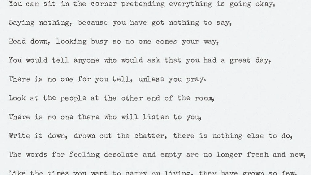 Sitting in the Corner

You can sit in the corner pretending everything is going okay,

Saying nothing, because you have got nothing to say,

Head down, looking busy, so no one comes your way,

You would tell anyone who would ask that you had a great 