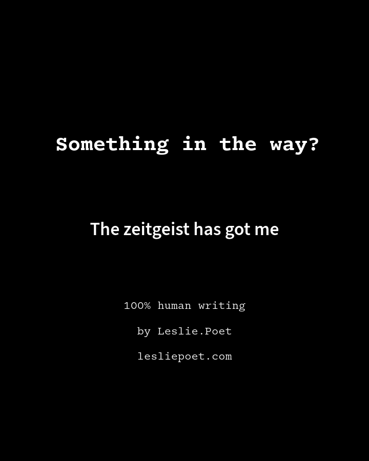 Something in the way