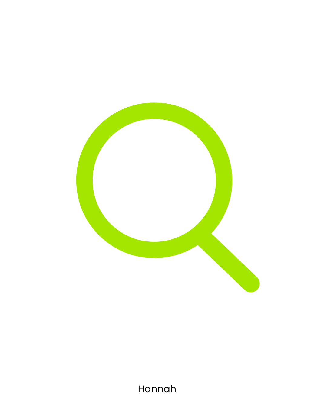Green magnifying glass icon with the name Hannah below it.