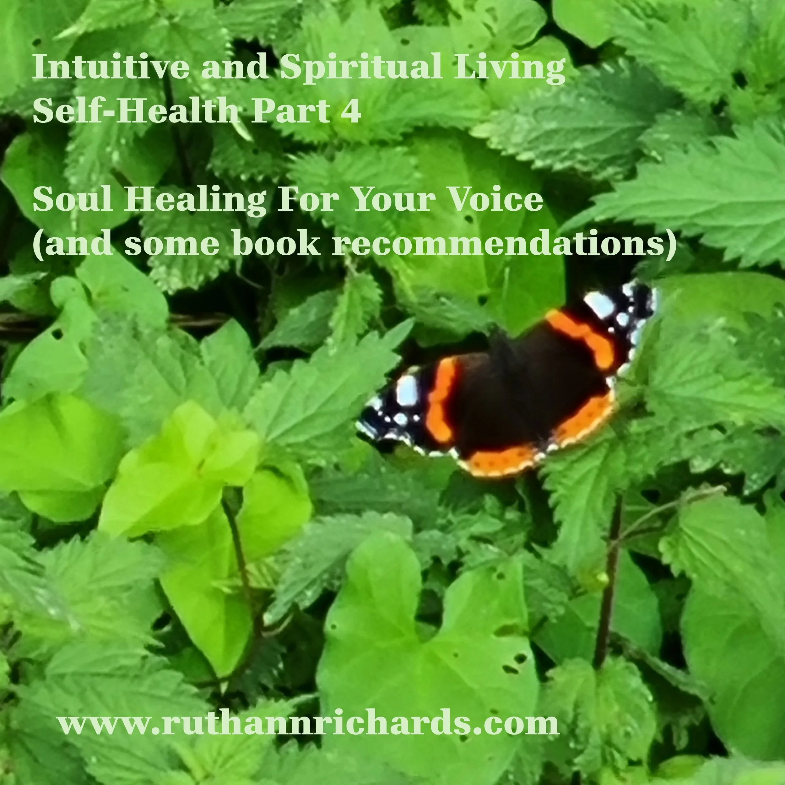 Intuitive and Spiritual Living: Self-Health Part 4 - Soul Healing for Your Voice