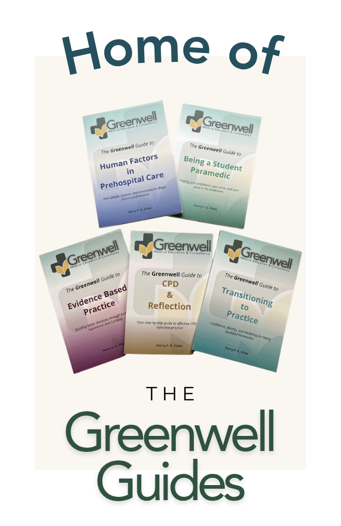 Display of five Greenwell Guides on various topics related to medical education, including human factors, being a student paramedic, evidence-based practice, CPD and reflection, and transitioning to practice. The image also features text 'Home of The Greenwell Guides' at the top and 'The Greenwell Guides' at the bottom.