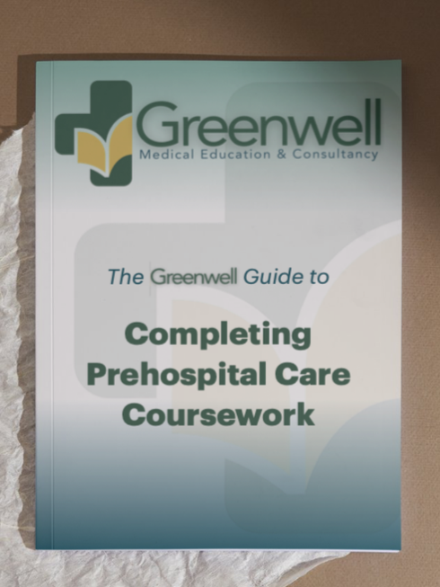 Greenwell Guide to Completing Prehospital Care Coursework