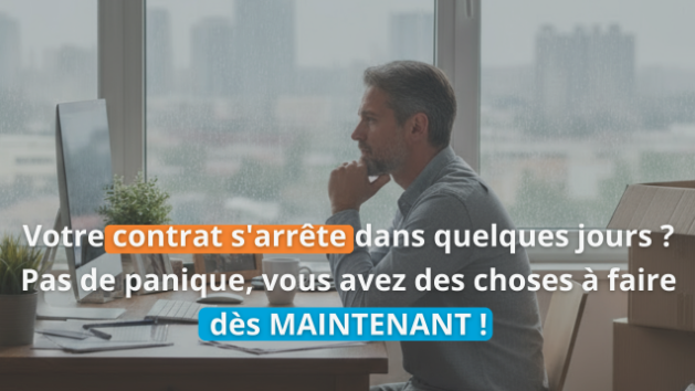 Un homme travaille à un bureau près d'une grande fenêtre dans une ville, avec un ordinateur et des papiers. Texte en français sur l'image encourageant à agir rapidement pour arrêter un contrat.