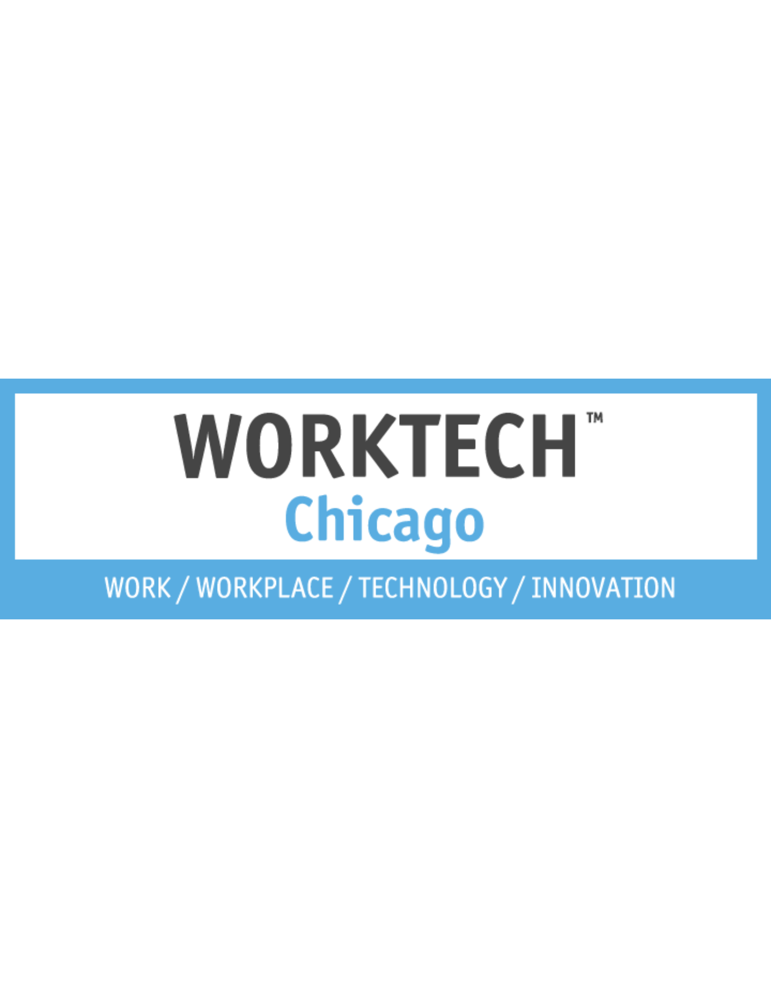 Worktech Chicago logo with blue banner and subtitle about work, workplace, technology, and innovation.