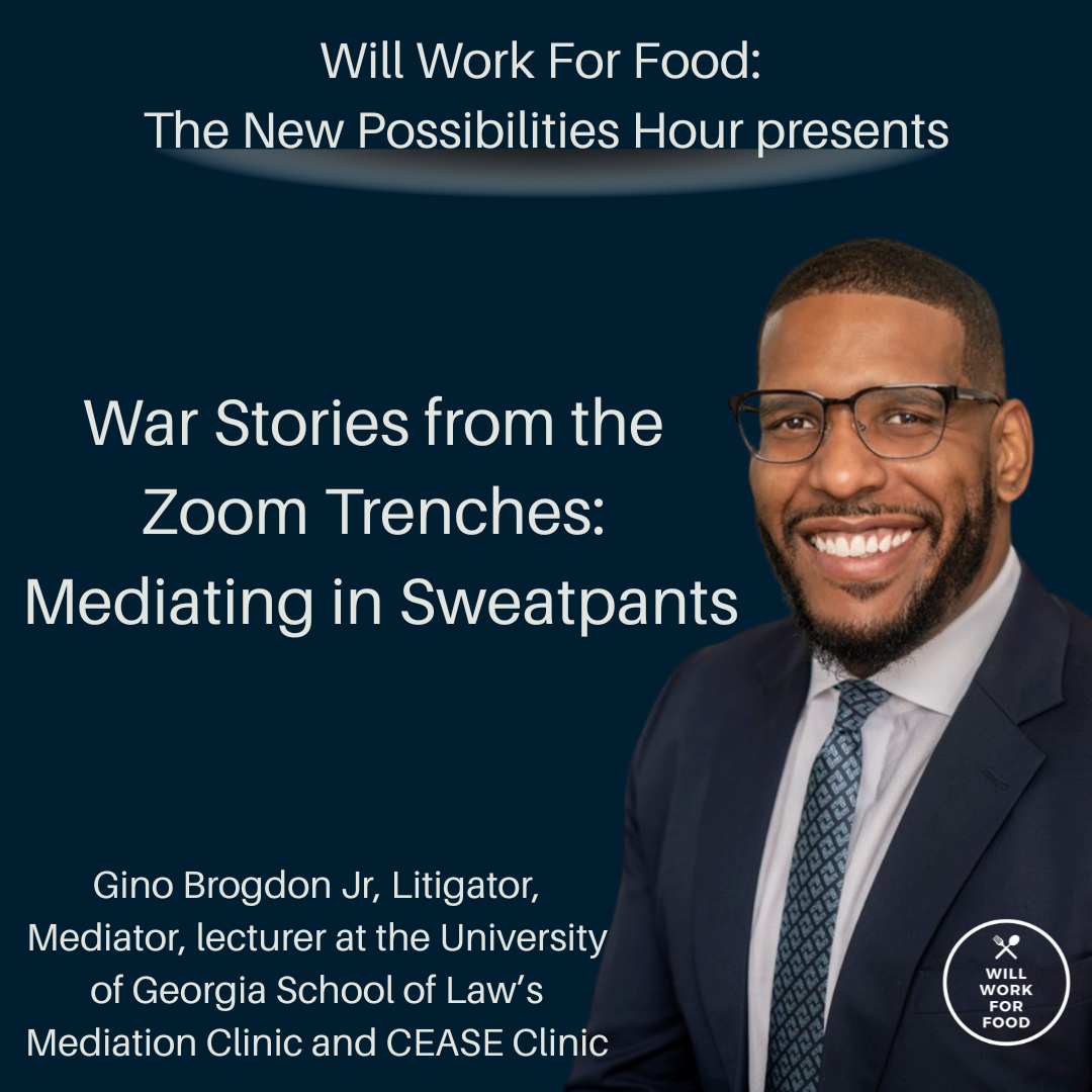 War Stories from the Zoom Trenches: Mediating in Sweatpants