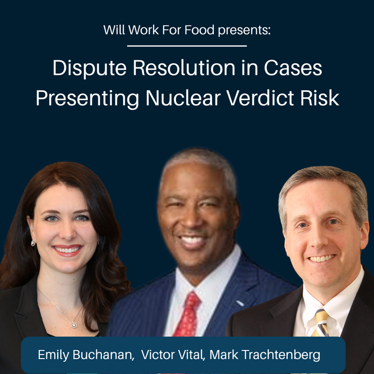 Dispute Resolution in cases Presenting Nuclear Verdict Risk