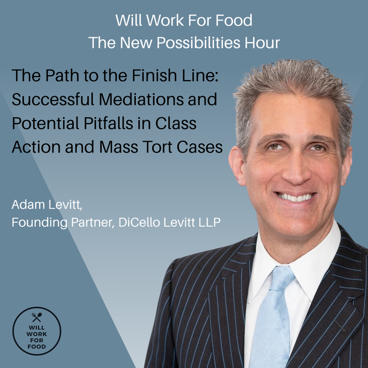The Path to the Finish Line: Successful Mediations and Potential Pitfalls in Class Action and Mass Tort Cases