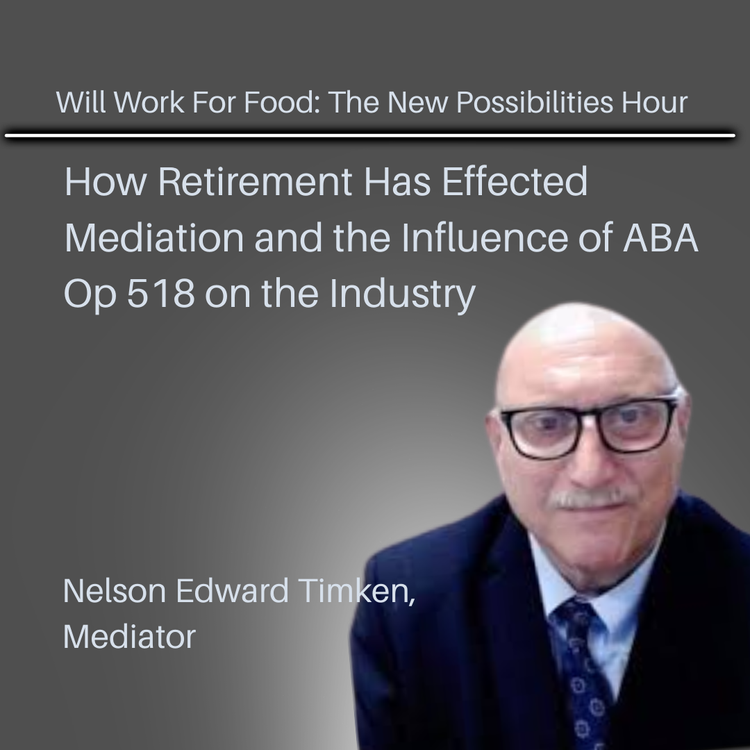 How Retirement Has Affected Mediation and the Influence of ABA Op 518 on the Industry