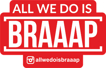 All We Do is Braaap