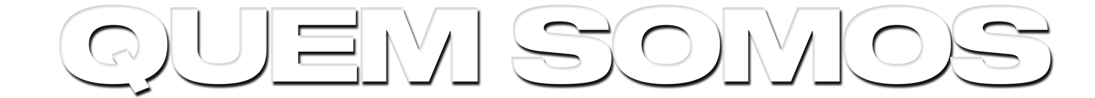 Texto em destaque que diz 'QUEM SOMOS' com fundo preto e branco.