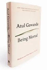 Being Mortal by Atul Gawande - Palliative Care