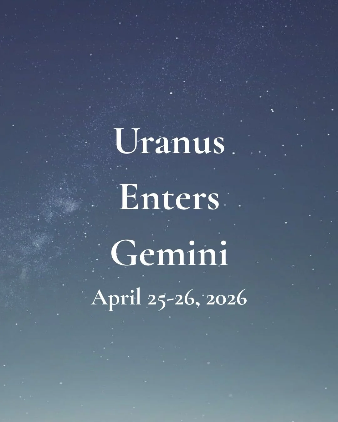 Get excited for our Great Awakener, Uranus, to leave Taurus and enter Gemini on April 25, 26, 2026! He will stay in the areas of our mind for 7 years&hellip; revolutionizing the way we think, communicate, and see the world. 

Where is Gemini in your 
