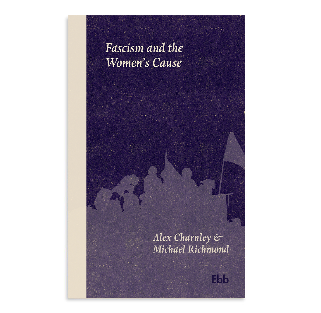Ebook - Fascism and the Women’s Cause | Alex Charnley and Michael Richmond