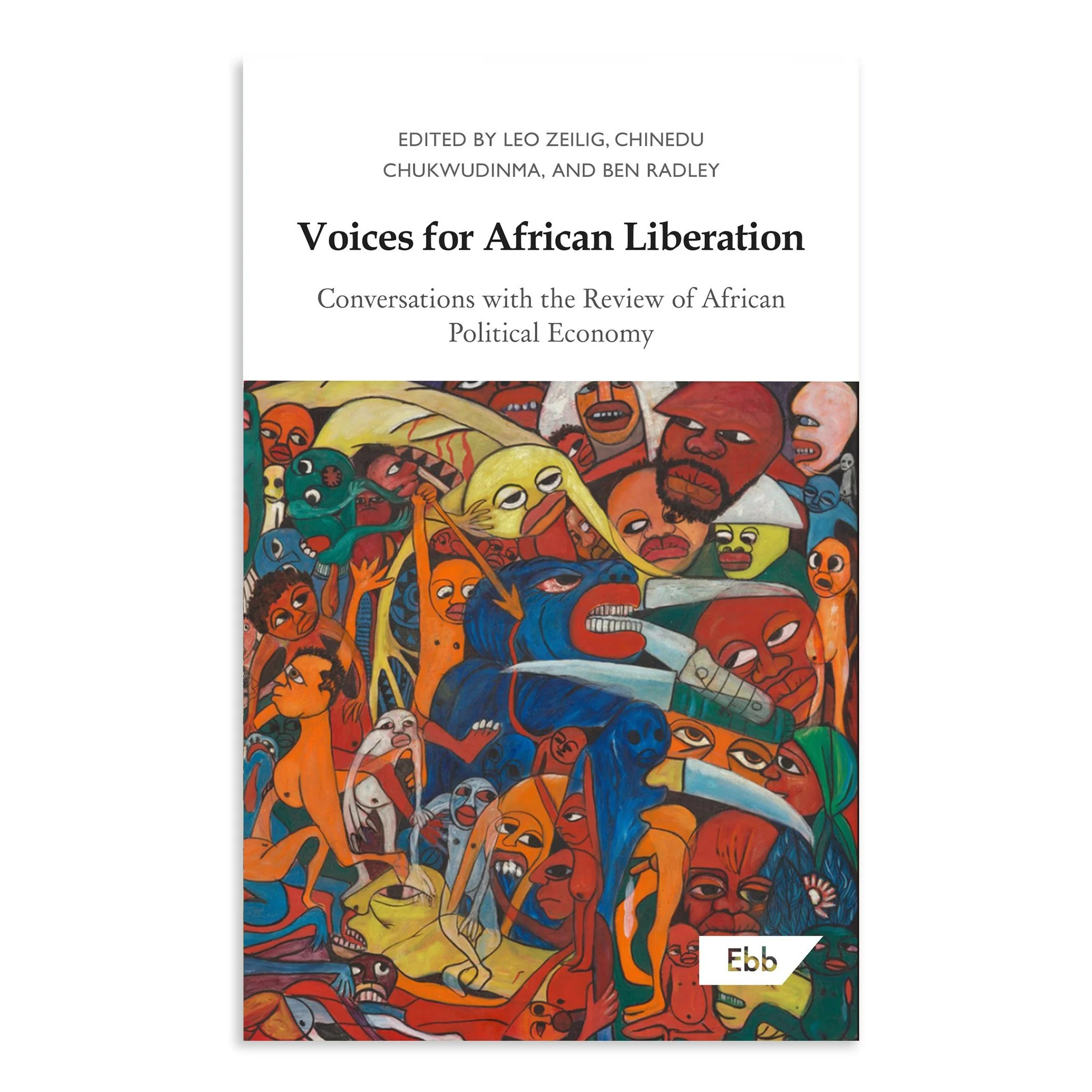 Ebook - Voices for African Liberation | Edited by Leo Zeilig, Chinedu Chukwudinma, and Ben Radley