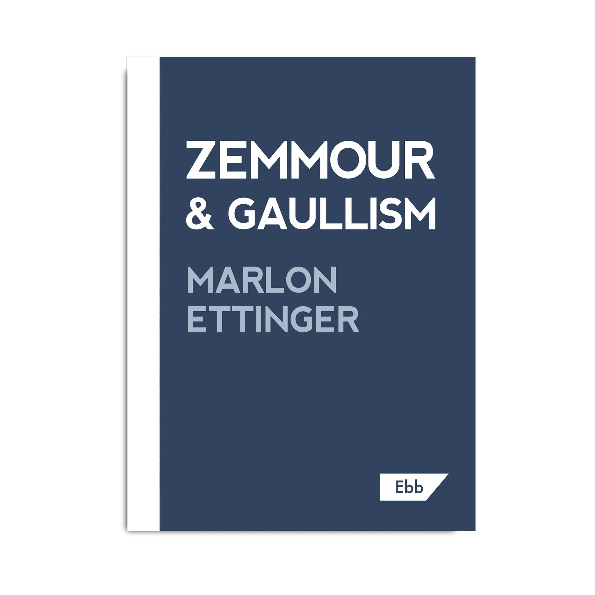 Ebook - Zemmour & Gaullism | Marlon Ettinger
