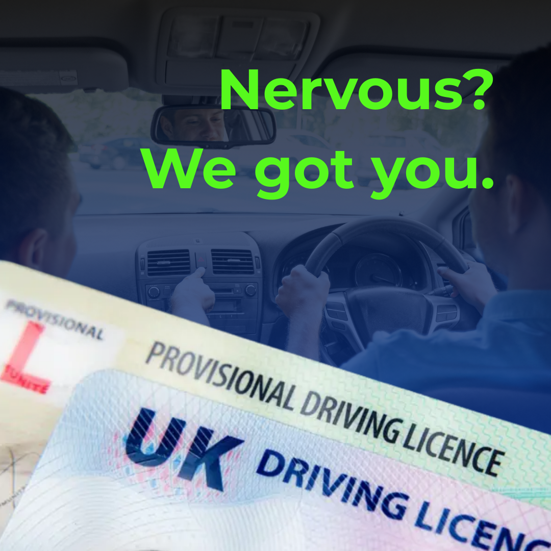 Inside a car with two drivers, a provisional driving license is visible in the foreground, and text reads 'Nervous? We got you.'