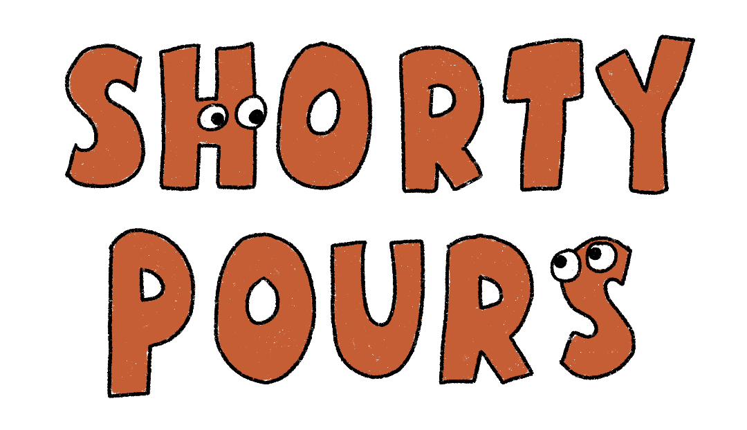 Shorty Pours