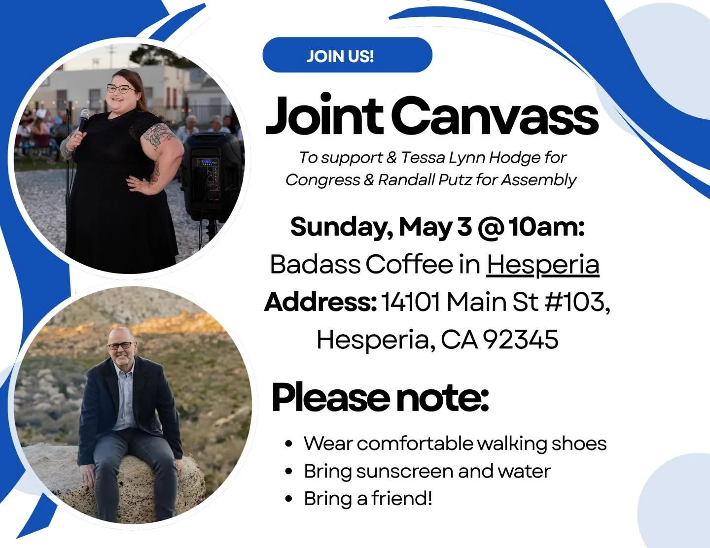 Join Tessa and me on Sunday, May 3rd, in Hesperia for a day of canvassing. Our primary election is a month away, and we need a strong showing to prove what we all know: this district is hungry for a change. For more information, message me here or fi