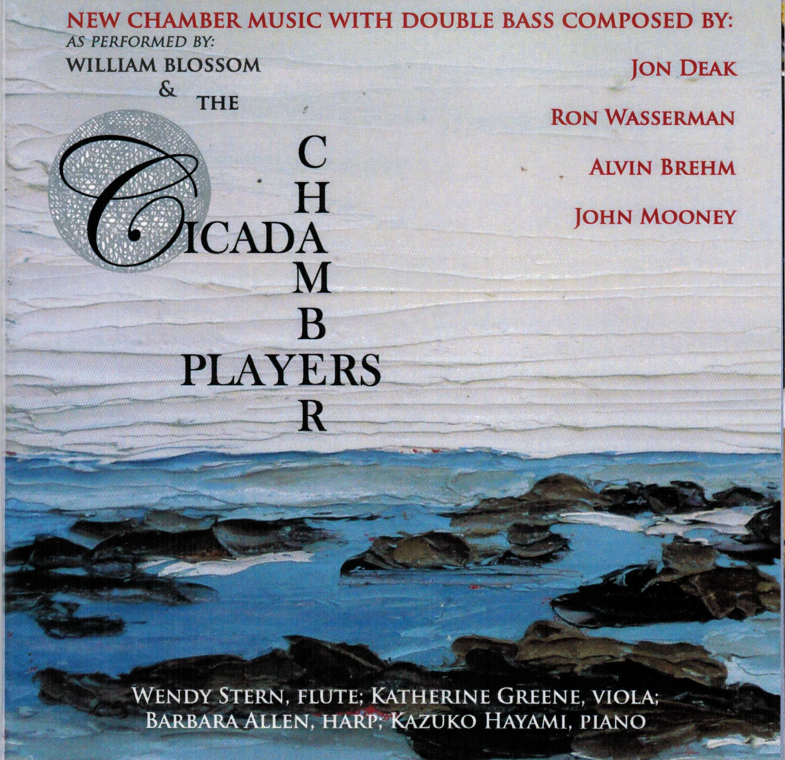 Album cover for 'Chicada Chamber Players' featuring a textured painted background with rocks and water. Text details the performers and composers, including William Blossom, Jon Deak, Ron Wasserman, Alvin Brehm, John Mooney, Wendy Stern on flute, Katherine Greene on viola, Barbara Allen on harp, and Kazuko Hayami on piano.
