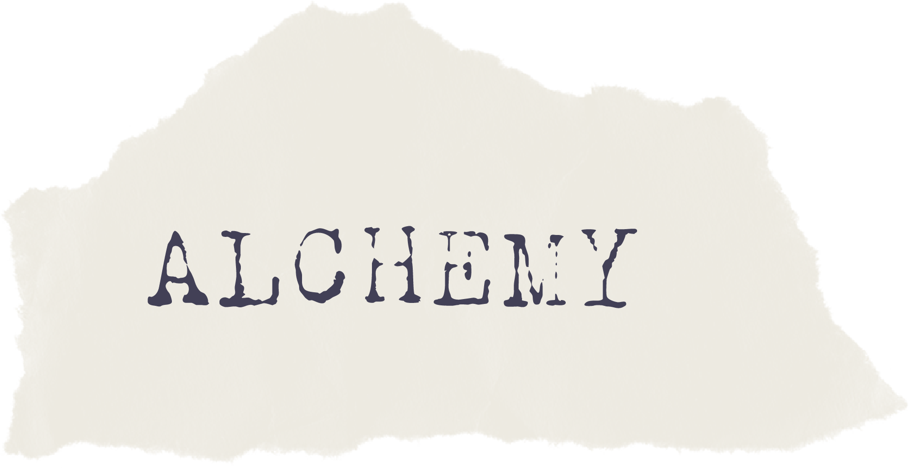 The word "ALCHEMY" written in dark, vintage-style font on a torn, beige paper background.