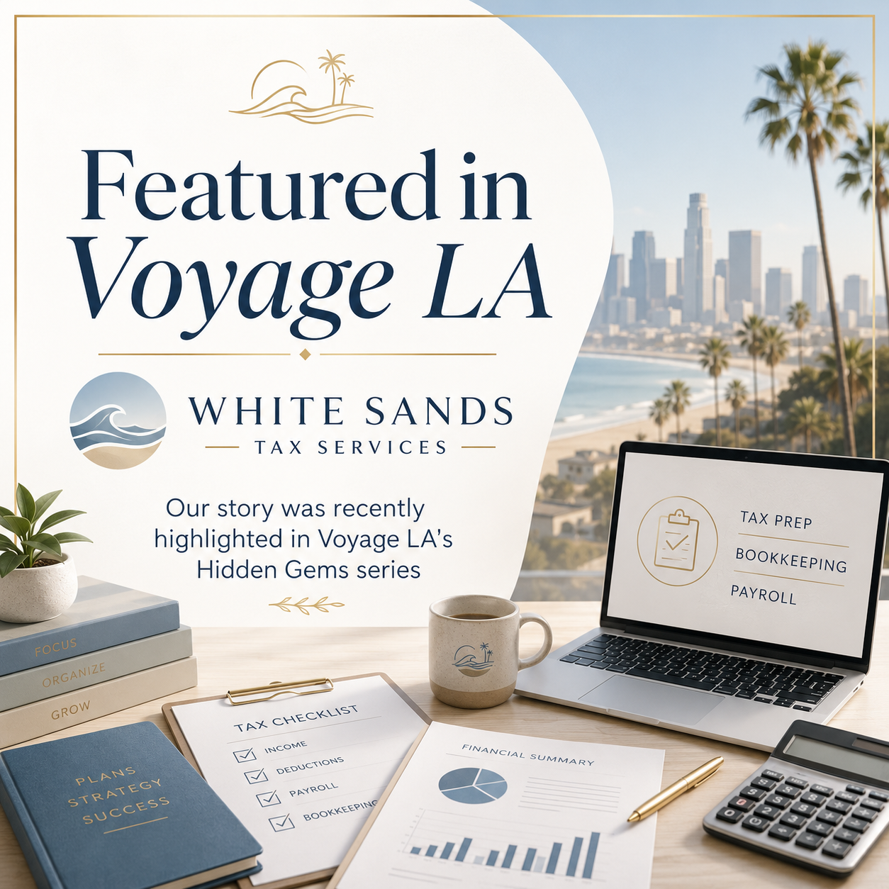 White Sands Tax Services Featured in Voyage LA: Sharing Our Story as a Local Tax, Bookkeeping, and Payroll Firm