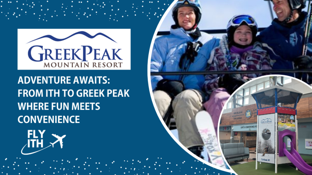 Adventure Awaits: From ITH to Greek Peak – Where Fun Meets Convenience