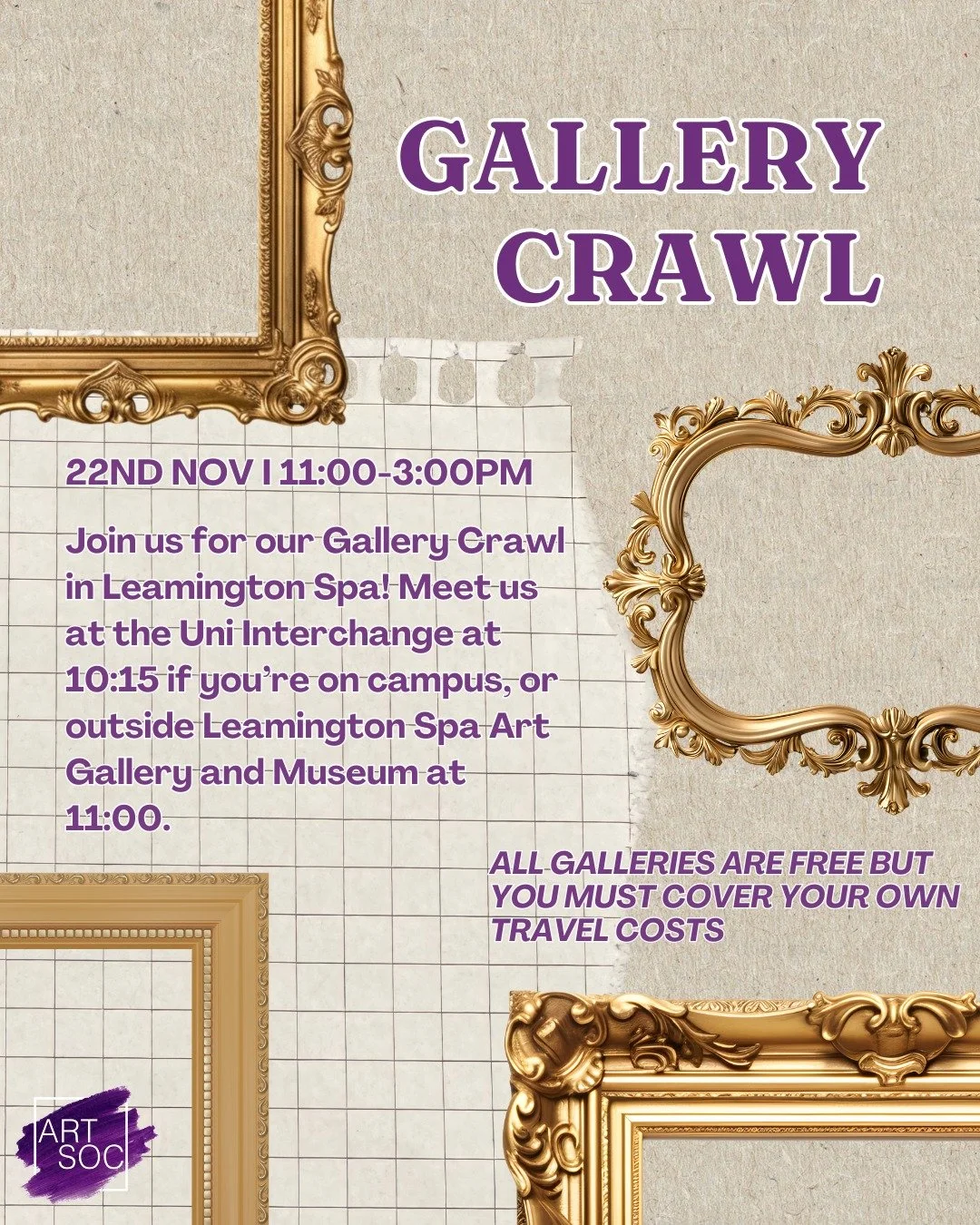 ‼️SIGN UP ON SU WEBSITE!‼️https://www.warwicksu.com/societies-sports/societies/artsoc/ 

We're excited to announce our first gallery crawl of the year! Here's your chance to explore Leamington and it's creative spaces. Grab your art materials and pap