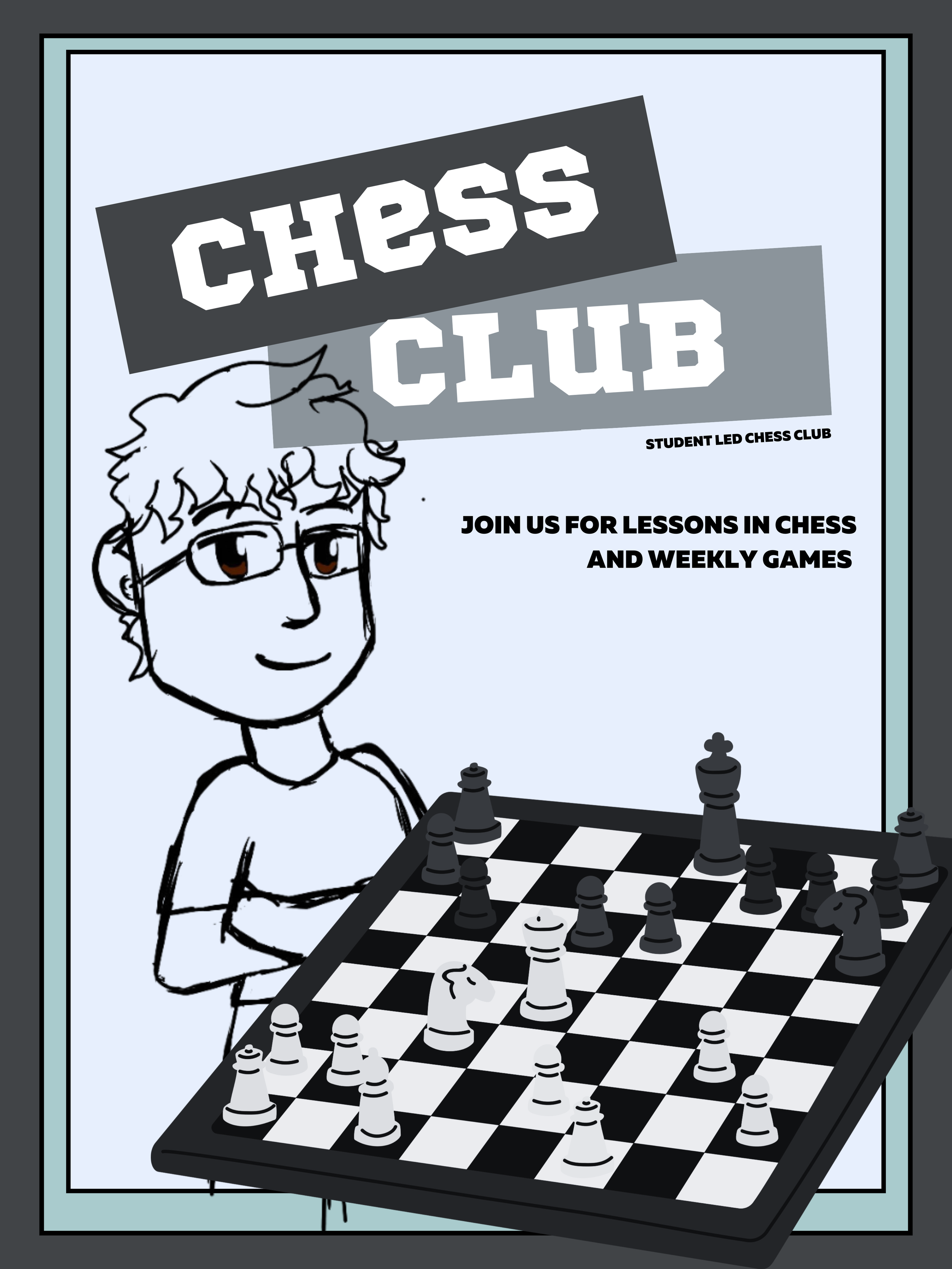 Flyer for a student-led chess club offering lessons and weekly games, featuring a cartoon boy with glasses standing behind a chessboard.