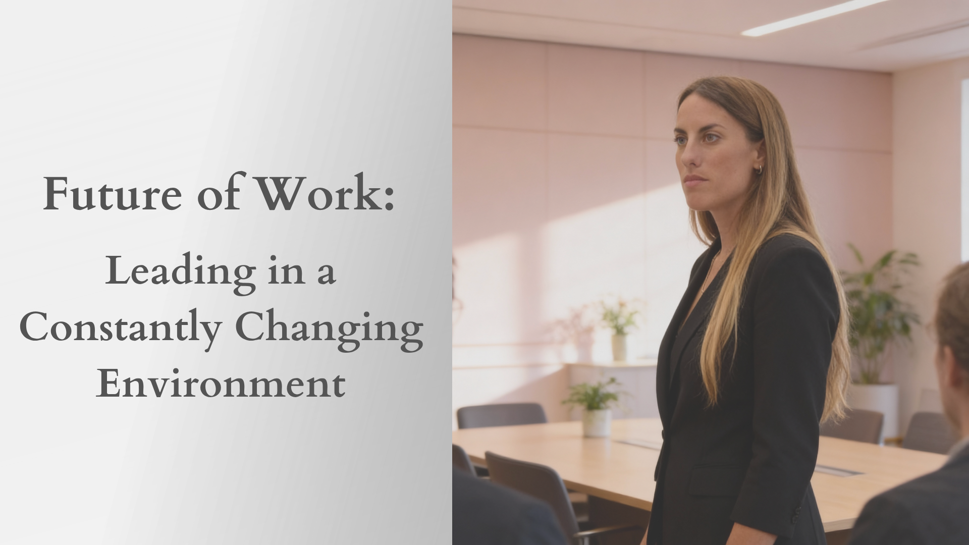 Future of Work: Leading in a Constantly Changing Environment