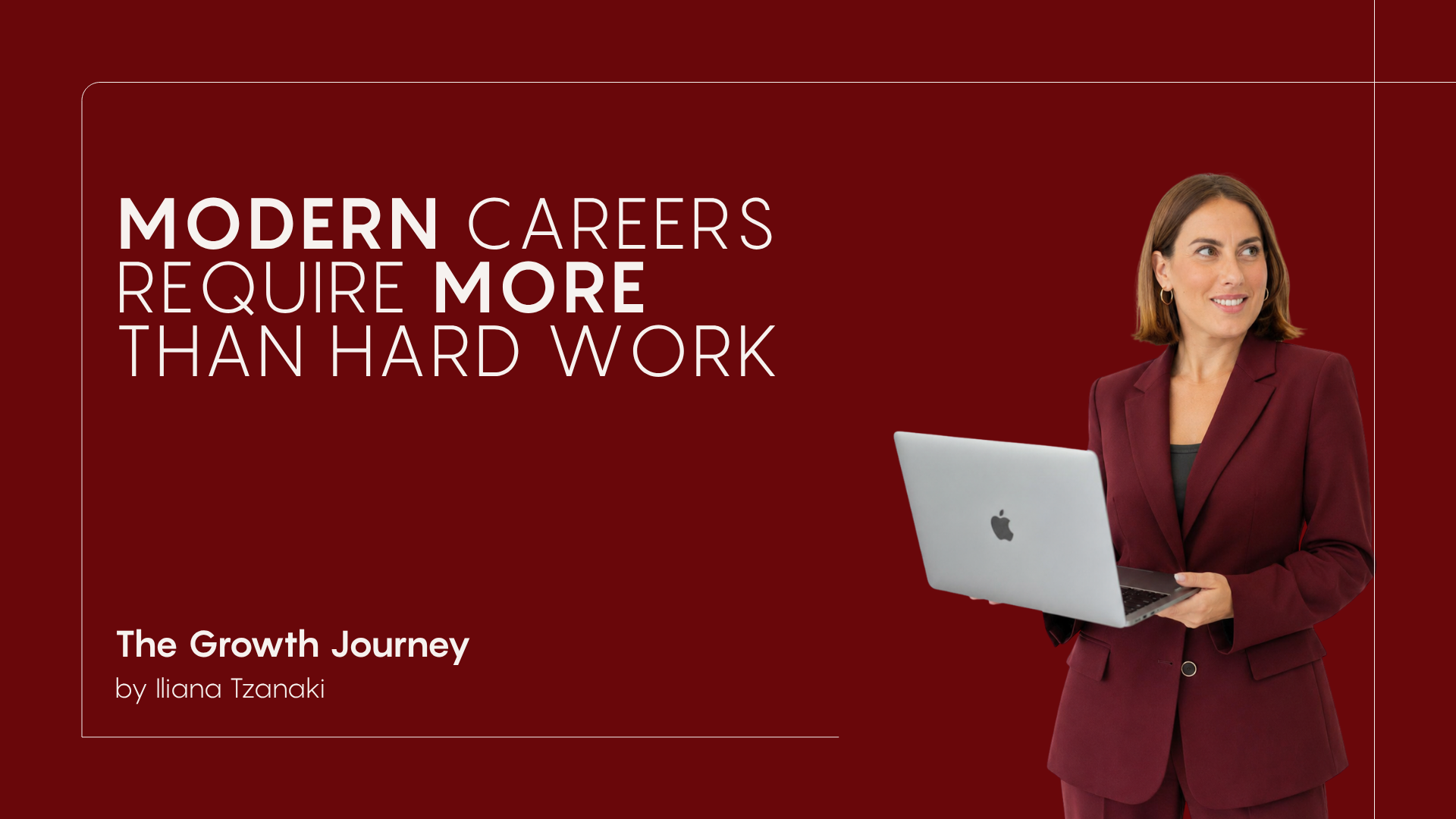 Modern Careers Require More Than Hard Work