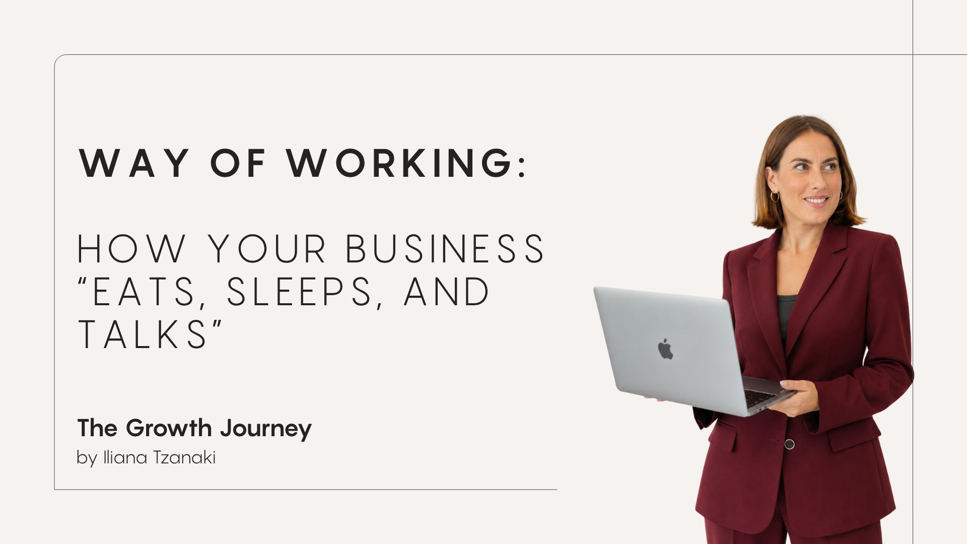 Way of Working: How Your Business “Eats, Sleeps, and Talks”