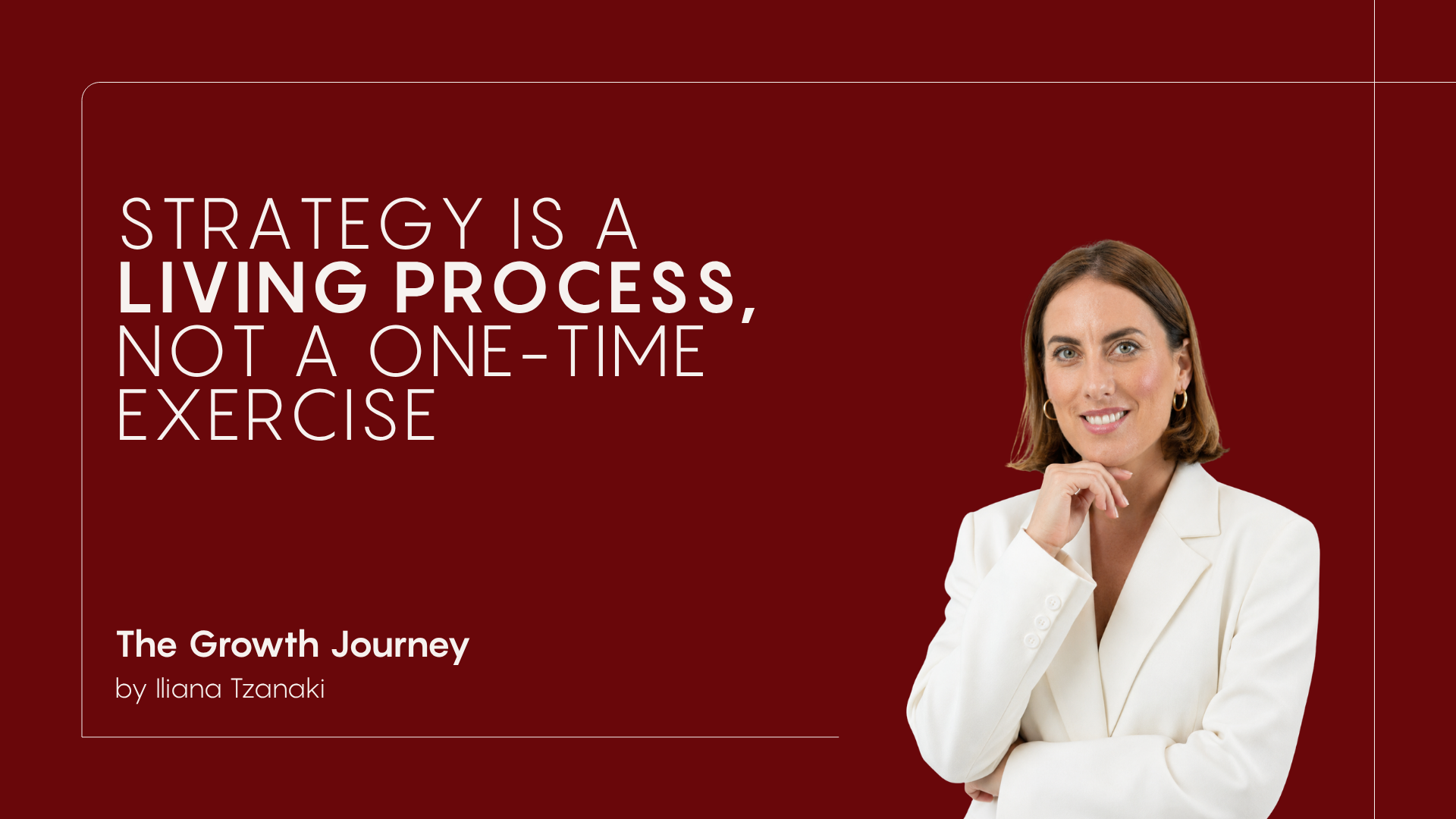 Strategy Is a Living Process, Not a One-Time Exercise