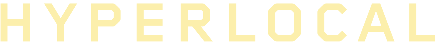 Text that reads 'HYPERLOCAL' in bold, uppercase letters