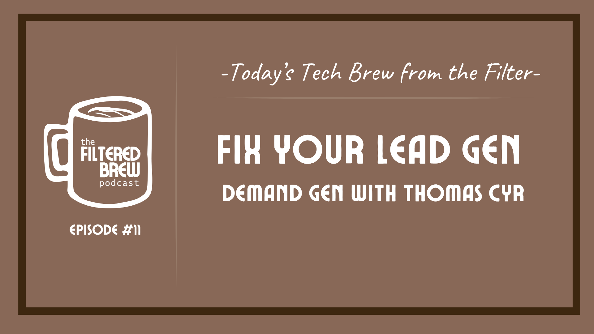 Episode 10) Demand Generation Strategy