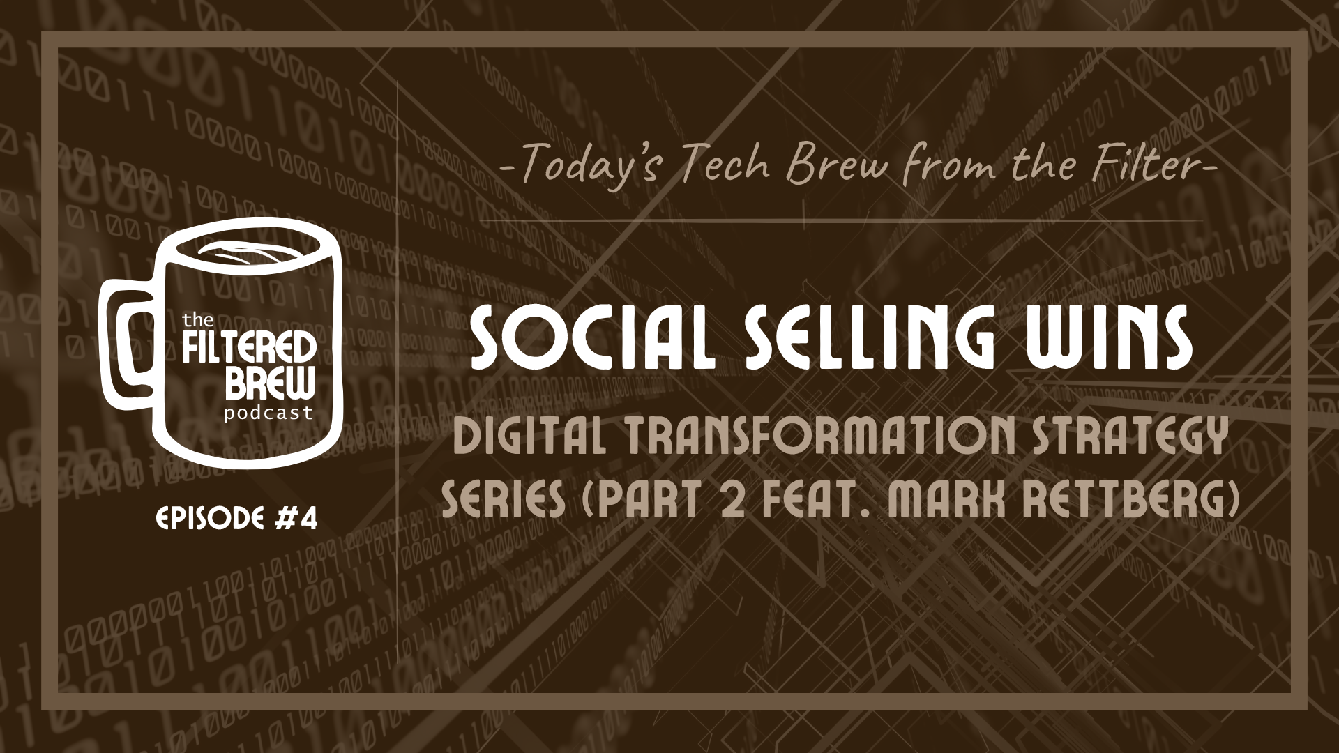 Episode 4) Digital Transformation Series - Part II