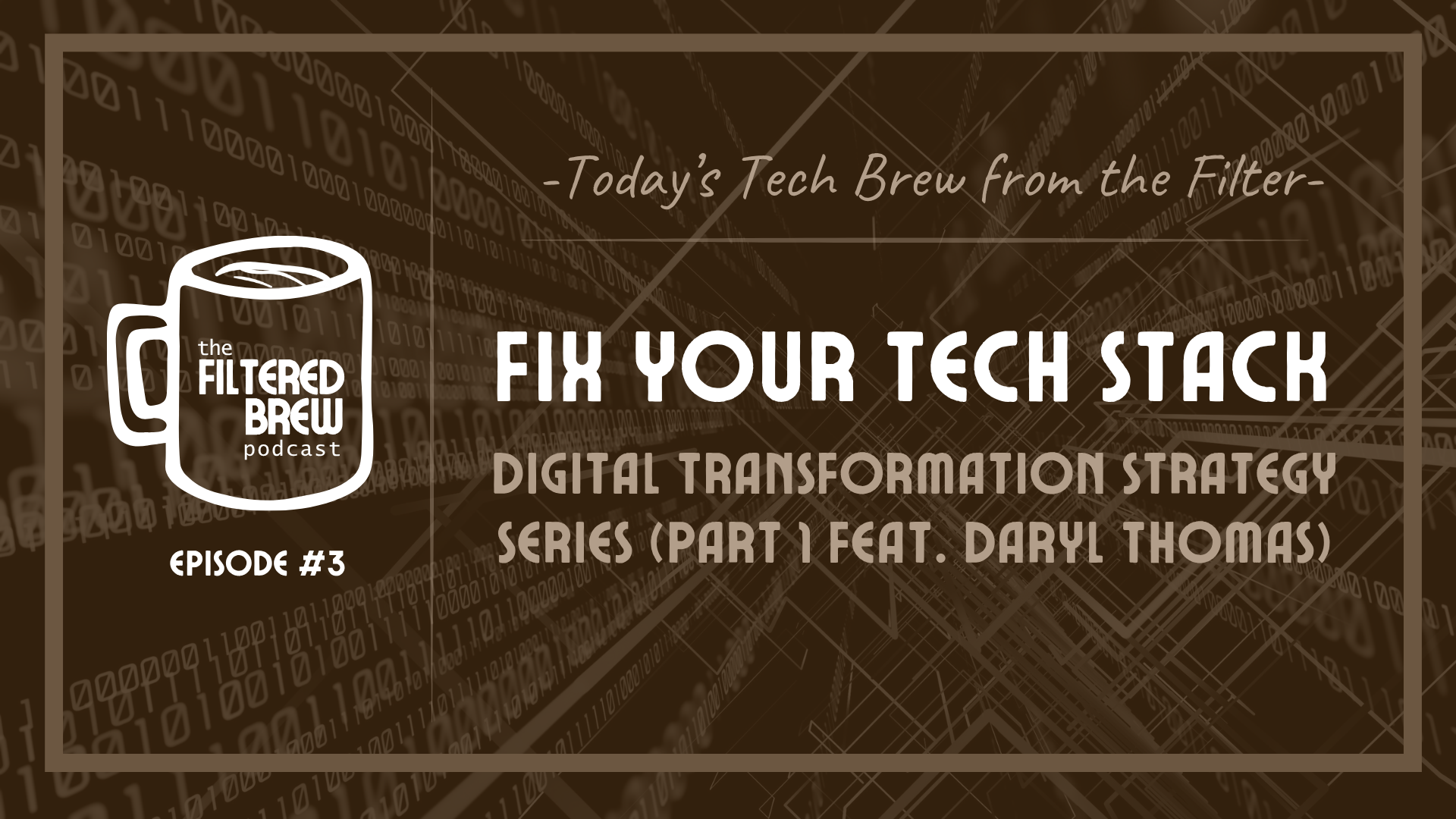 Episode 3) Digital Transformation Series - Part I