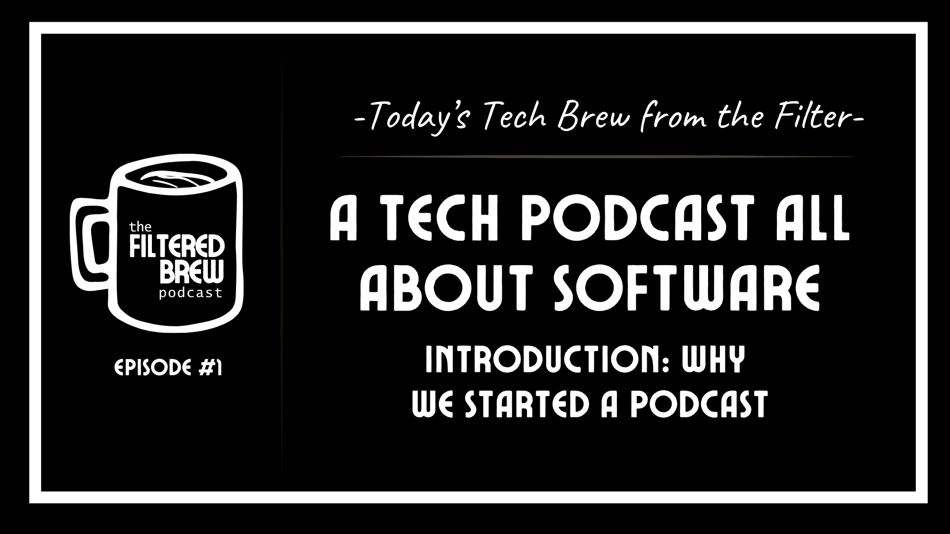 The Filtered Brew Podcast Introduction | Welcome to the Tech Podcast for Growth | Episode 1