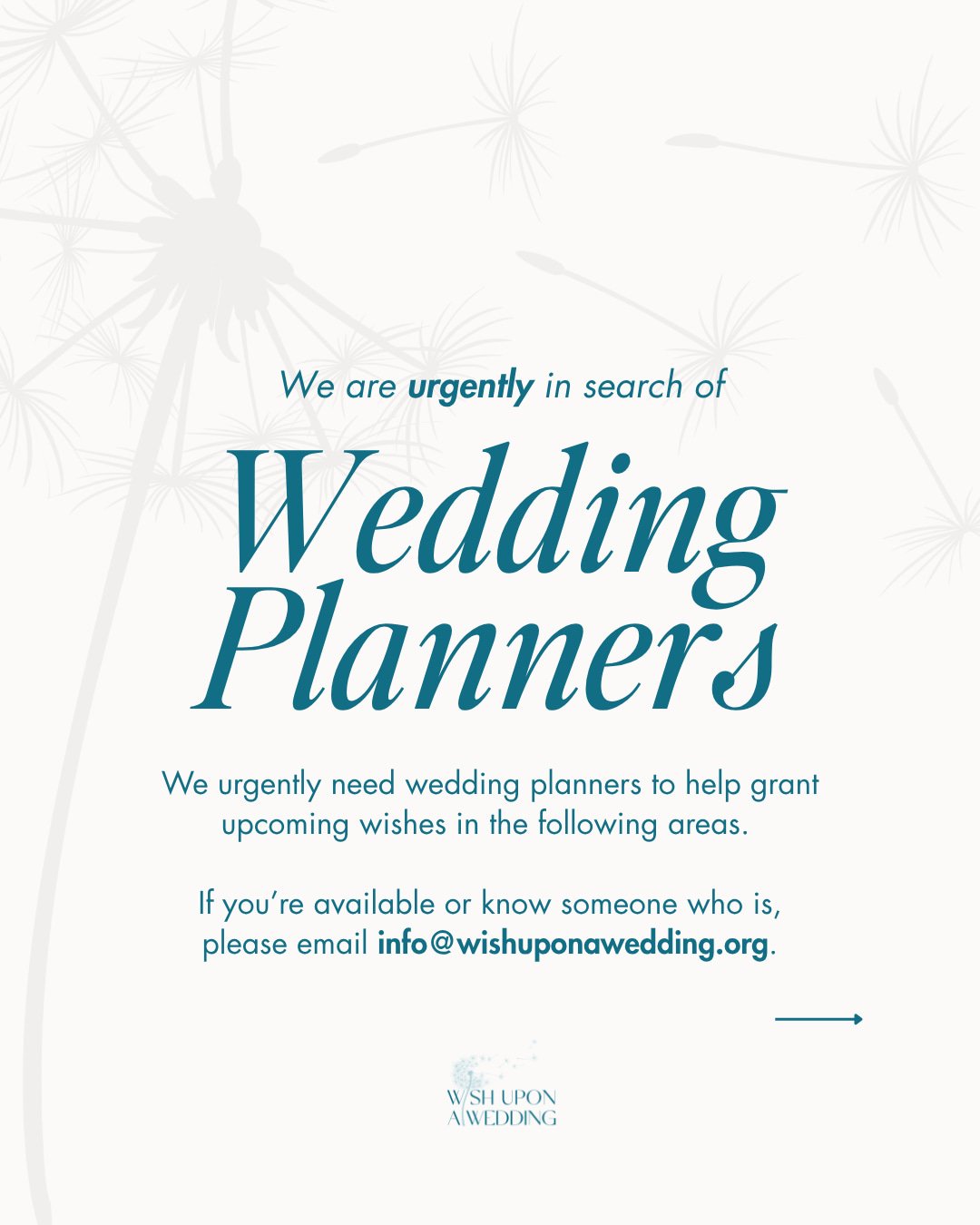 🚨URGENT🚨

We are in search of wedding planners in these states to help plan an amazing wedding for a couple in need. 

A love story deserves to be shared, no matter the circumstances. At Wish Upon a Wedding, we create meaningful wedding experiences